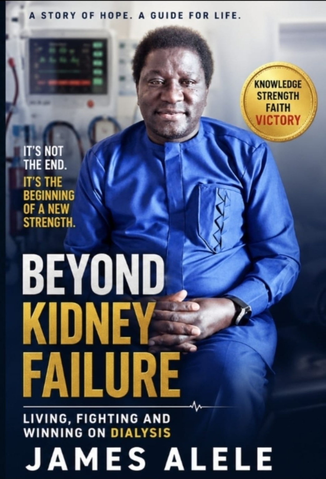 Beyond Kidney Failure – Living, Fighting, Winning on Dialysis
